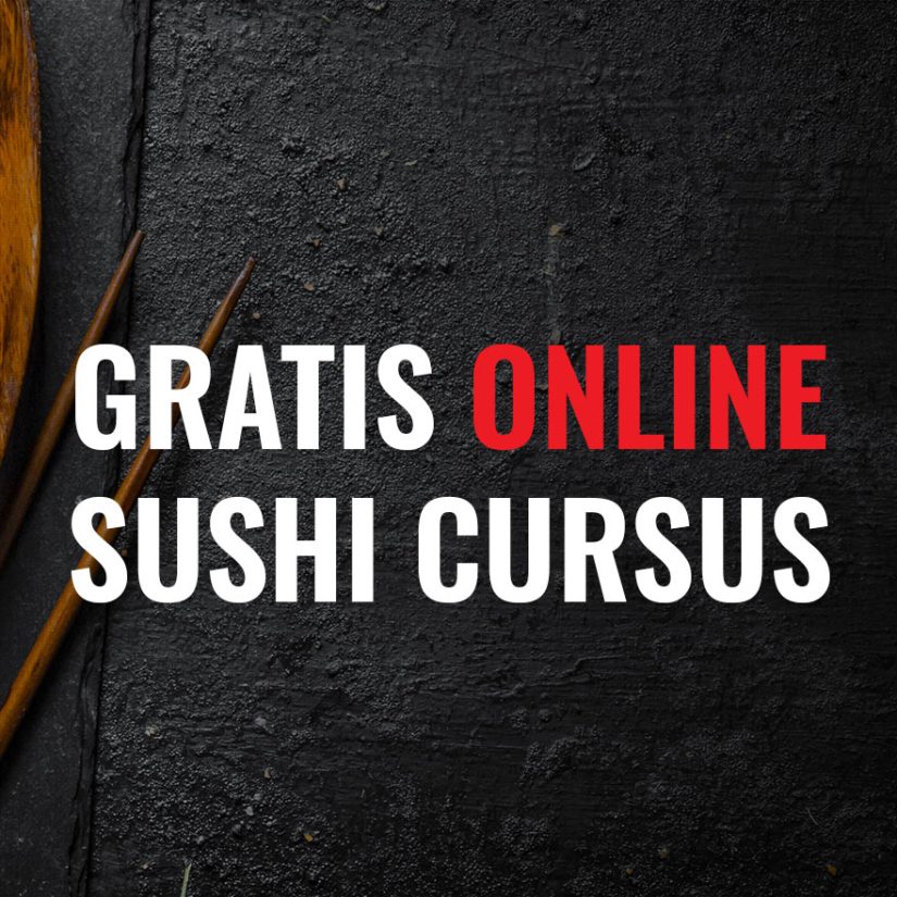 Gratis online cursus om zelf thuis sushi te maken - School of Sushi