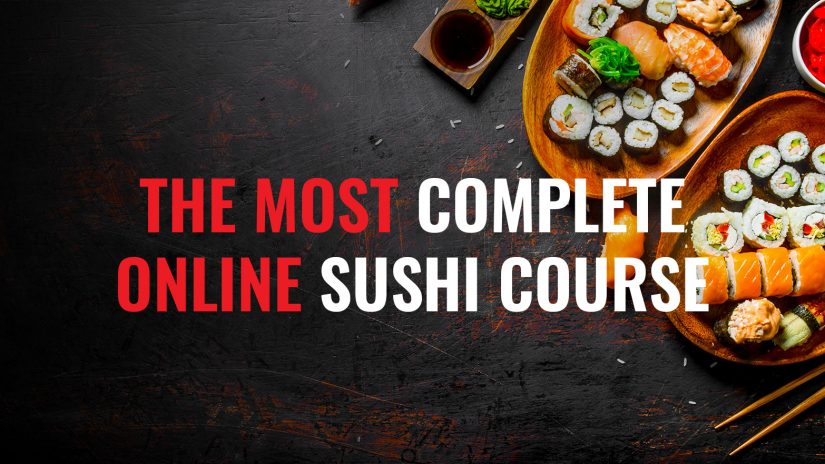 The Most Complete Online Sushi Course